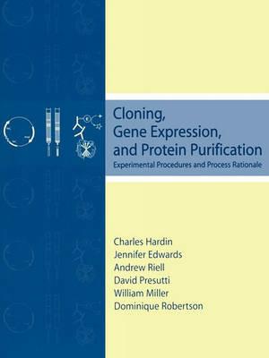 Cloning, Gene Expression and Protein Purification: Experimental Procedures and Process Rationale - cover