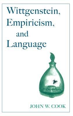 Wittgenstein, Empiricism, and Language - John W. Cook - cover