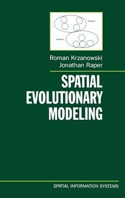 Spatial Evolutionary Modeling - Roman M. Krzanowski,Jonathan Raper - cover