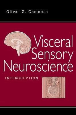 Visceral Sensory Neuroscience: Interoception - Oliver G. Cameron - cover