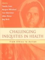 Challenging Inequities in Health: From Ethics to Action - cover