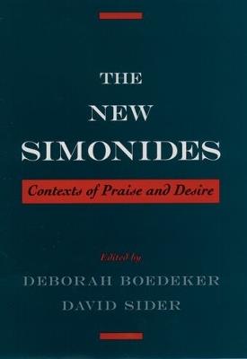 The New Simonides: Contexts of Praise and Desire - cover