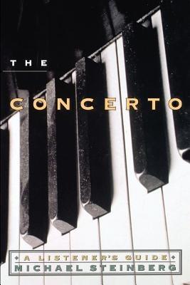 The Concerto: A Listener's Guide - Michael Steinberg - cover