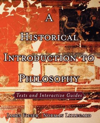 A Historical Introduction to Philosophy: Texts and Interactive Guides - cover