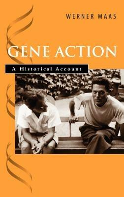 Gene Action: A Historical Account - Werner Maas - cover