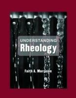 Understanding Rheology - Faith A. Morrison - cover