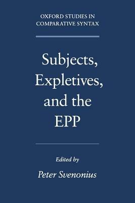 Subjects, Expletives, and the EPP - Svenonius - cover