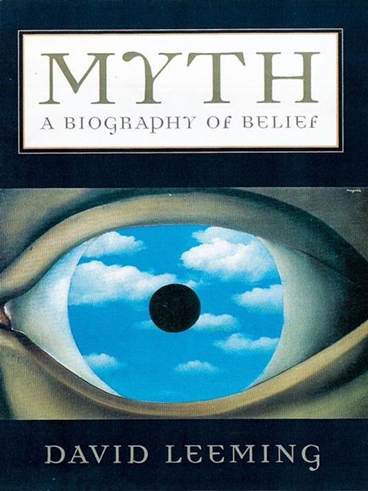 Myth : A Biography Of Belief - David Leeming - ebook