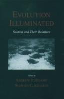 Evolution Illuminated: Salmon and Their Relatives - Steve C. Stearns - cover