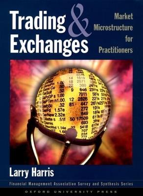 Trading and Exchanges: Market Microstructure for Practitioners - Larry Harris - cover