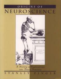 Origins of Neuroscience: A History of Explorations into Brain Function - Stanley Finger - cover