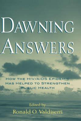 Dawning Answers: How the HIV/AIDS Epidemic has Helped to Strengthen Public Health - cover