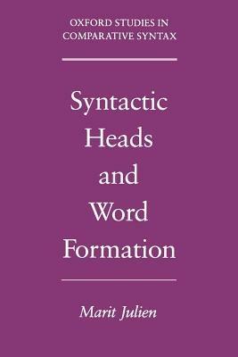 Syntactic Heads and Word Formation - Julien - cover