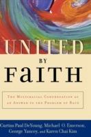 United by Faith: The Multiracial Congregation as an Answer to the Problem of Race - Curtiss Paul DeYoung,Michael O. Emerson,George Yancey - cover