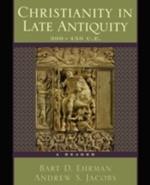 Christianity in Late Antiquity, 300-450 C.E.: A Reader