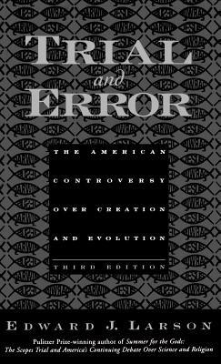 Trial and Error: The American Controversy Over Creation and Evolution - Edward J. Larson - cover