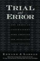 Trial and Error: The American Controversy Over Creation and Evolution - Edward J. Larson - cover