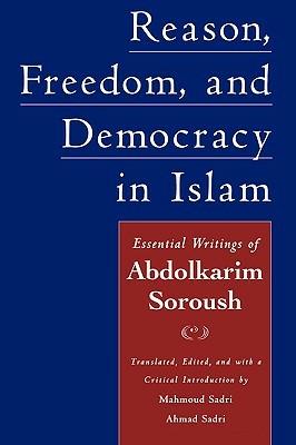 Reason, Freedom, and Democracy in Islam: Essential Writings of Abdolkarim Soroush - Abdolkarim Soroush - cover