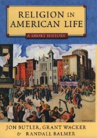 Religion in American Life: A Short History - Butler,Wacker,Balmer - cover