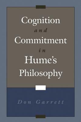 Cognition and Commitment in Hume's Philosophy - Don Garrett - cover