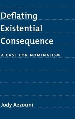 Deflating Existential Commitment: A Case for Nominalism - Jody Azzouni - cover