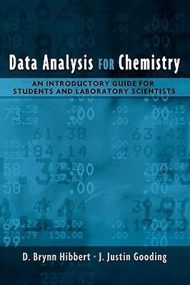 Data Analysis for Chemistry: An Introductory Guide for Students and Laboratory Scientists - D. Brynn Hibbert,J. Justin Gooding - cover