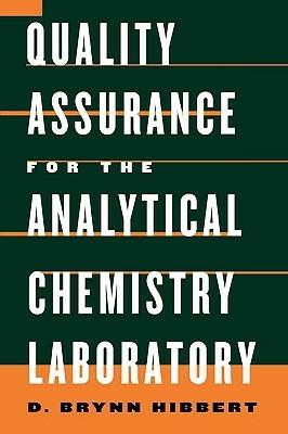 Quality Assurance in the Analytical Chemistry Laboratory - D. Brynn Hibbert - cover