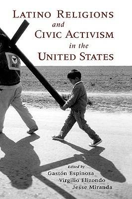 Latino Religions and Civic Activism in the United States - cover