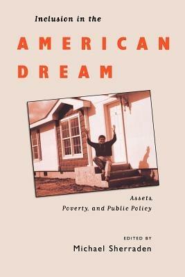 Inclusion in the American Dream: Assets, Poverty, and Public Policy - cover