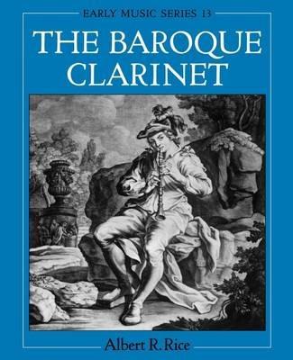 The Baroque Clarinet - Rice - cover