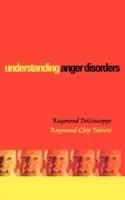 Understanding Anger Disorders - Raymond DiGiuseppe,Raymond Chip Tafrate - cover