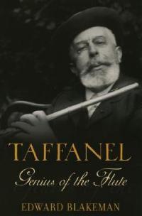 Taffanel: Genius of the Flute - Edward Blakeman - cover