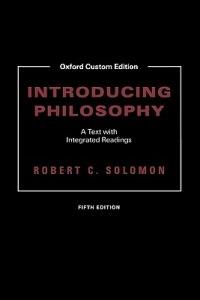 Introducing Philosophy: A Text with Integrated Readings - Robert C Solomon - cover
