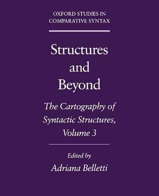 Structures and Beyond: Volume 3: The Cartography of Syntactic Structures - cover