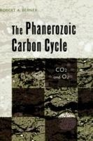 The Phanerozoic Carbon Cycle: CO2 and O2 - Robert A. Berner - cover