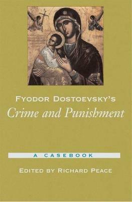 Fyodor Dostoevsky's Crime and Punishment: A Casebook - cover
