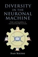 Diversity in the Neuronal Machine: Order and Variability in Interneuronal Microcircuits - Ivan Soltesz - cover