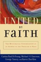 United by Faith: The Multiracial Congregation As an Answer to the Problem of Race - Curtiss Paul DeYoung,Michael O. Emerson,George Yancey - cover