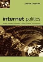 Internet Politics: States, Citizens, and New Communication Technologies - Andrew Chadwick - cover