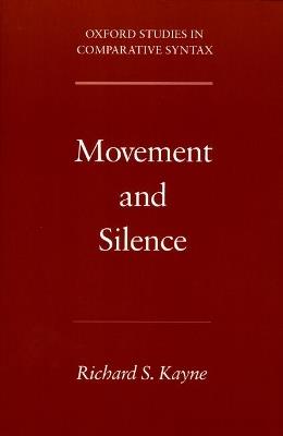 Movement and Silence - Richard S. Kayne - cover