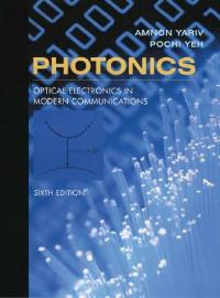 Photonics: Optical Electronics in Modern Communications - Amnon Yariv,Pochi Yeh - cover