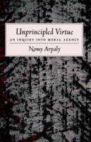 Unprincipled Virtue: An Inquiry Into Moral Agency - Nomy Arpaly - cover