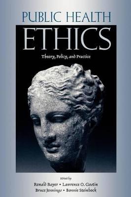 Public Health Ethics: Theory, Policy, and Practice - cover