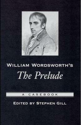 William Wordsworth's The Prelude: A Casebook - cover