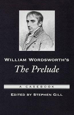 William Wordsworth's The Prelude: A Casebook - cover
