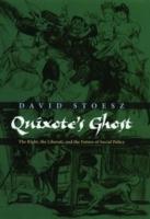 Quixote's Ghost: The Right, the Liberati, and the Future of Social Policy - David Stoesz - cover