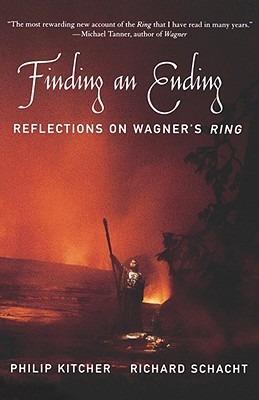 Finding an Ending: Reflections on Wagner's Ring - Philip Kitcher,Richard Schacht - cover