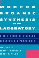 Modern Organic Synthesis in the Laboratory: A Collection of Standard Experimental Procedures - Jie Jack Li,Chris Limberakis,Derek A. Pflum - cover