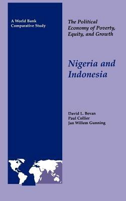 The Political Economy of Poverty, Equity, and Growth: Nigeria and Indonesia - David Bevan,Paul Collier,Jan Willem Gunning - cover