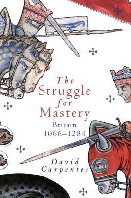 The Struggle for Mastery: Britain, 1066-1284 - Carpenter - cover